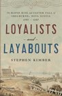 Loyalists and Layabouts The Rapid Rise and Faster Fall of Shelburne Nova Scotia 17831792