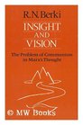 Insight and Vision The Problem of Communism in Marx's Thought