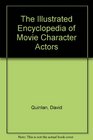 Illustrated Encyclopedia of Movie Character Actors