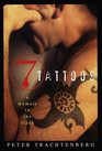 Seven Tattoos  A Memoir in the Flesh