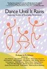 Dance Until It Rains