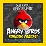 National Geographic Angry Birds Furious Forces The Physics at Play in the World's Most Popular Game