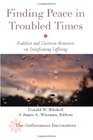 Finding Peace in Troubled Times Buddhist and Christian Monastics on Transforming Suffering