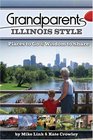 Grandparents Illinois Style Places to Go  Wisdom to Share