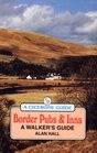 Border Pubs and Inns A Walker's Guide