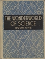 The Wonderworld of Science Book One