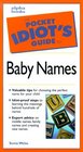 The Pocket Idiot's Guide to Baby Names