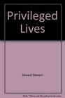 Privileged Lives