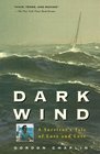 Dark Wind A Survivor's Tale of Love and Loss