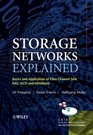 Storage Networks Explained Basics and Application of Fibre Channel SAN NAS iSCSI and InfiniBand