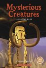 Mysterious Creatures A Chapter Book