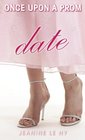 Date (Once Upon a Prom, Bk 3)