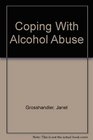 Coping With Alcohol Abuse