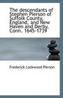 The descendants of Stephen Pierson of Suffolk County England and New Haven and Derby Conn 16451