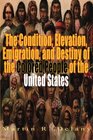 The Condition Elevation Emigration and Destiny of the Colored People of the United States