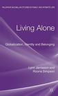 Living Alone Globalization Identity and Belonging
