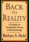 Back to Reality A Critique of Postmodern Theory in Psychotherapy