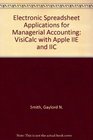 Electronic Spreadsheet Applications for Managerial Accounting
