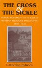 The Cross  the Sickle Sergei Bulgakov and the Fate of Russian Religious Philosophy