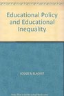 Educational Policy and Educational Inequality