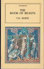 The Book of Beasts Being a Translation from a Latin Bestiary of the Twelfth Century