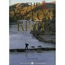 The Yellow River A 5000 Year Journey Through China