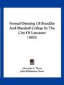 Formal Opening Of Franklin And Marshall College In The City Of Lancaster