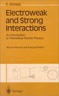 Electroweak and Strong Interactions An Introduction to Theoretical Particle Physics