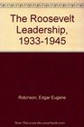 The Roosevelt Leadership 19331945