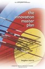 The Innovation Master Plan The CEO's Guide to Innovation