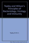 Topley and Wilson's Principles of Bacteriology Virology and Immunity