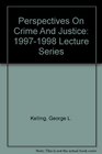 Perspectives On Crime And Justice 19971998 Lecture Series