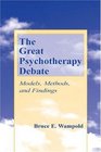The Great Psychotherapy Debate Models Methods and Findings