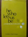 He who lets us be A theology of love