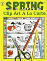 Spring: Clip Art a LA Carte (Kids' Stuff)