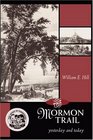 Mormon Trail The Yesterday and Today
