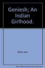 Geniesh An Indian Girlhood