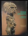 Wild Spirits Strong Medicine African Art and the Wilderness