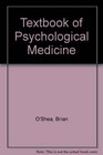 Textbook of Psychological Medicine