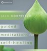 Guided Meditations for SelfHealing