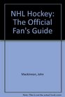 NHL Hockey The Official Fan's Guide