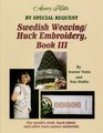 By Special Request Swedish Weaving/Huck Embroidery Book III