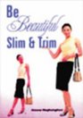 Be Beautiful Slim  Trim