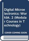 Digital Microelectronics Workbk 2