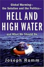 Hell and High Water Global Warmingthe Solution and the Politicsand What We Should Do