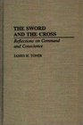 The Sword and the Cross Reflections on Command and Conscience