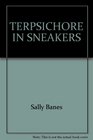 TERPSICHORE IN SNEAKERS