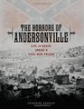 The Horrors of Andersonville Life and Death Inside a Civil War Prison
