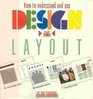 How to understand and use design and layout