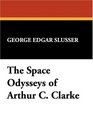 The Space Odysseys of Arthur C Clarke